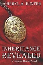 Inheritance Revealed: A Vampire Hunter Novel 