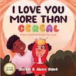 I Love You More Than Cereal: Maeva and Dad Redefine Love 