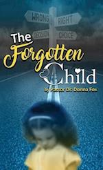 The Forgotten Child: From Brokenness to Healing Series 