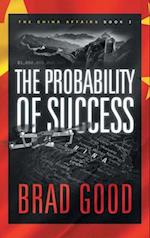 The Probability of Success (Book 3): THE CHINA AFFAIRS 