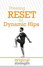 Pressing RESET for Dynamic Hips 