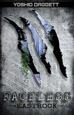 Faceless: The Eastrock Event 