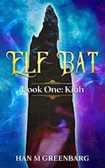 Elf Bat Book One Kiah 