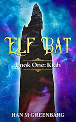 Elf Bat Book One Kiah 