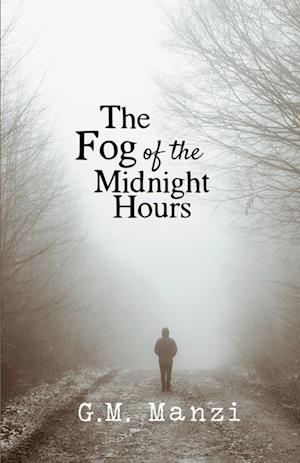 The Fog of the Midnight Hours