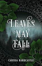 Leaves May Fall 