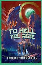 To Hell You Ride
