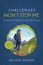 Challenges Won't Stop Me: An Interactive Survival Guide for Overcoming & Thriving 