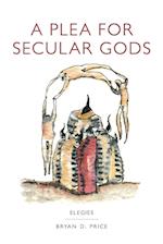 A Plea for Secular Gods