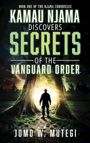 Kamau Njama Discovers Secrets of the Vanguard Order