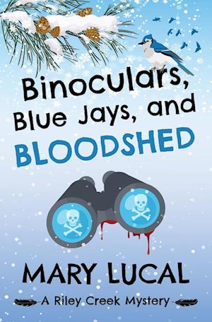 Binoculars, Blue Jays and Bloodshed