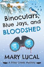 Binoculars, Blue Jays and Bloodshed 