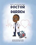 Doctor Darren: A book about big dreams. 