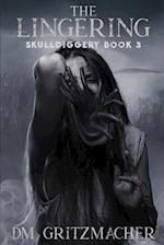 The Lingering: Skulldiggery Book 3 