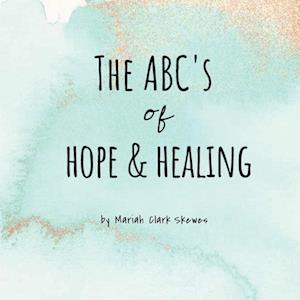 The ABC's of Hope & Healing