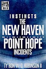 Instincts: The New Haven/Point Hope Incidents 