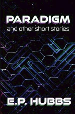 Paradigm and Other Short Stories