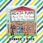 Ninja Puppy and the Too Good to be True Teacher 