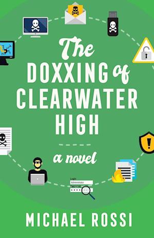 The Doxxing of Clearwater High: A Novel