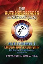 The Authentic Leader As Servant I Course 3
