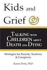 Kids and Grief: Talking with Children about Death and Dying 