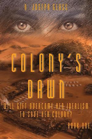 COLONY'S DAWN: Book One of the New Europa Trilogy