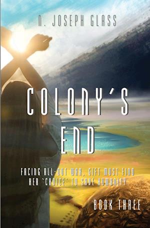 COLONY'S END: Book Three of the New Europa Trilogy