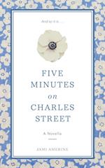 Five Minutes on Charles Street 