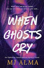 When Ghosts Cry