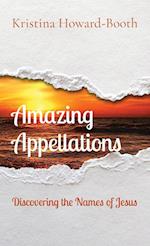 Amazing Appellations: Discovering the Names of Jesus 