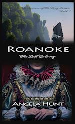 Roanoke, the Lost Colony 