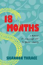 18 Months: A Memoir of a Marriage Lost to Gender Identity 