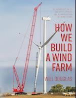 How We Build a Wind Farm 