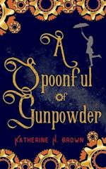 A Spoonful of Gunpowder 