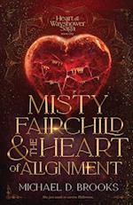 Misty Fairchild and the Heart of Alignment 