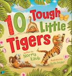 10 Tough Little Tigers 