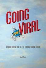 Going Viral: Encouraging Words for Discouraging Times 