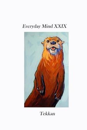 Everyday Mind XXIX
