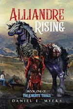 Alliandre Rising; Book One of The Knights' Trials 