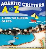 Aquatic Critters A to Z Along the Shores of PCB 