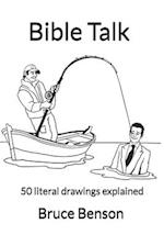 Bible Talk: 50 literal drawings explained 