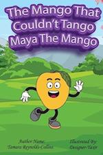 The Mango that Couldn't Tango 