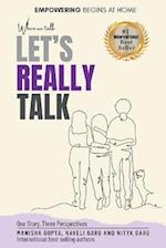 When We Talk, Let's Really Talk 