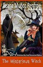 The Wisterious Witch: A Cozy Mystery 