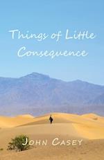 Things of Little Consequence 