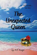 The Unexpected Queen 