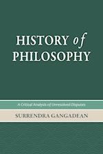 History of Philosophy: A Critical Analysis of Unresolved Disputes 