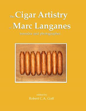 The Cigar Artistry of Marc Langanes