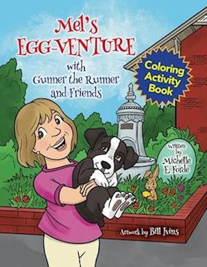 MEL'S EGG-VENTURE WITH GUNNER THE RUNNER AND FRIENDS COLORING ACTIVITY BOOK