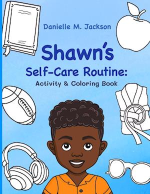 Shawn's Self-Care Routine